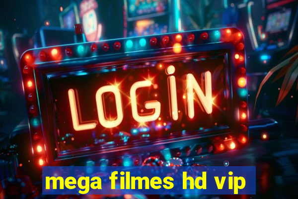 mega filmes hd vip